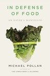 In Defense of Food by Michael Pollan In Defense of Food by Michael Pollan