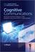 Cognitive Communications: D...