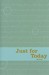 Just for Today: Daily Meditations for Recovering Addicts (Paperback)