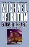 Eaters of the Dead by Michael Crichton Eaters of the Dead by Michael Crichton