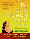 The Good Vibrations Guide to Sex by Anne Semans