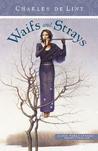 Waifs and Strays by Charles de Lint Waifs and Strays by Charles de Lint