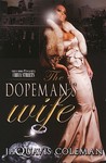 The Dopeman's Wife by JaQuavis Coleman The Dopeman's Wife by JaQuavis Coleman