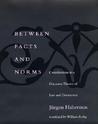 Between Facts & Norms: Contributions to a Discourse Theory of Law & Democracy (Studies in Contemporary German Social Thought) Between Facts & Norms: Contributions to a Discourse Theory of Law & Democracy (Studies in Contemporary German Social Thought)