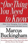 The One Thing You Need to Know: ... About Great Managing, Great Leading, and Sustained Individual Success