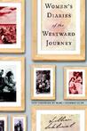 Women's Diaries of the Westward Journey by Lillian Schlissel
