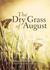 The Dry Grass of August (Audio)