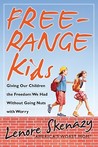 Free-Range Kids by Lenore Skenazy