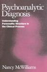 Psychoanalytic Diagnosis by Nancy McWilliams