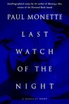 Last Watch of the Night: Essays Too Personal and Otherwise Last Watch of the Night: Essays Too Personal and Otherwise