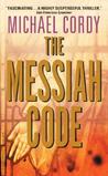 The Messiah Code by Michael Cordy The Messiah Code by Michael Cordy