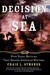 Decision at Sea Five Naval Battles That Shaped American History