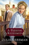 A Passion Redeemed by Julie Lessman A Passion Redeemed by Julie Lessman