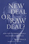 New Deal or Raw Deal? by Burton W. Folsom Jr. New Deal or Raw Deal? by Burton W. Folsom Jr.