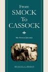 From Smock to Cassock: My Personal Journey From Smock to Cassock: My Personal Journey
