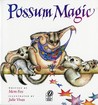Possum Magic by Mem Fox Possum Magic by Mem Fox