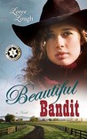 Beautiful Bandit (Lone Star Legends, #1) Beautiful Bandit (Lone Star Legends, #1)