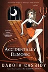 Accidentally Demonic by Dakota Cassidy Accidentally Demonic by Dakota Cassidy