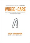 Wired to Care by Dev Patnaik Wired to Care by Dev Patnaik