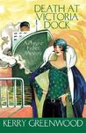 Death at Victoria Dock (Phryne Fisher, #4) Death at Victoria Dock (Phryne Fisher, #4)