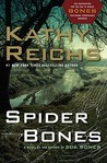 Spider Bones by Kathy Reichs Spider Bones by Kathy Reichs