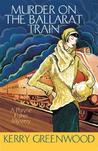 Murder on the Ballarat Train (Phryne Fisher, #3) Murder on the Ballarat Train (Phryne Fisher, #3)