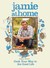 Jamie at Home: Cook Your Way to the Good Life (Hardcover)