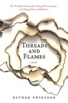 Threads and Flames by Esther M. Friesner Threads and Flames by Esther M. Friesner