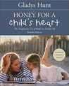 Honey for a Child's Heart by Gladys Hunt Honey for a Child's Heart by Gladys Hunt