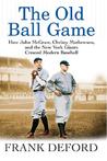 The Old Ball Game by Frank Deford