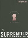 The Surrender by Toni Bentley The Surrender by Toni Bentley
