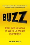 Buzz: Real Life Lessons In Word Of Mouth Marketing Buzz: Real Life Lessons In Word Of Mouth Marketing