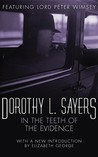 In the Teeth of the Evidence by Dorothy L. Sayers