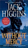 Without Mercy by Jack Higgins Without Mercy by Jack Higgins