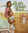 Ruth and the Green Book by Calvin Alexander Ramsey