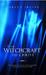 From Witchcraft To Christ: THE SENSATIONAL TRUE STORY OF A WOMAN RESCUED FROM SATAN'S GRASP BY THE POWER OF GOD