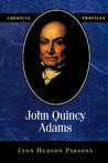 John Quincy Adams (American Profiles (Madison House Paperback))