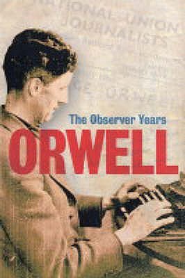 Orwell: The Observer Years