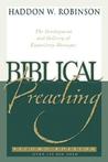 Biblical Preaching by Haddon W. Robinson