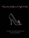 How to Walk in High Heels by Camilla Morton