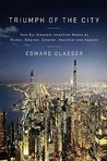 Triumph of the City by Edward L. Glaeser