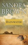 Rainwater by Sandra Brown Rainwater by Sandra Brown