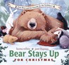 Bear Stays Up for Christmas by Karma Wilson Bear Stays Up for Christmas by Karma Wilson