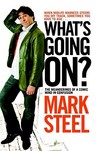 What’s Going On?: The Meanderings of a Comic Mind in Confusion What’s Going On?: The Meanderings of a Comic Mind in Confusion