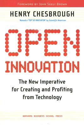 Open Innovation: The New Imperative for Creating And Profiting from Technology