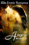Angels Would Fall by J.S. Wayne