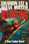 Fledgling (Theo Waitley, #1) by Sharon Lee Fledgling (Theo Waitley, #1) by Sharon Lee