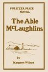 The Able McLaughlins by Margaret Wilson The Able McLaughlins by Margaret Wilson