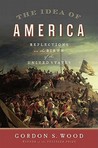 The Idea of America by Gordon S. Wood