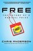 Free: The Future of a Radical Price (Hardcover)